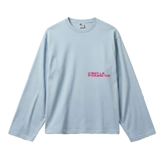 C'est la F*cking vie Longsleeve